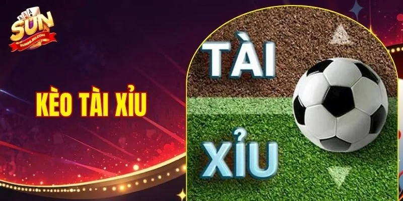 Kèo Tài Xỉu