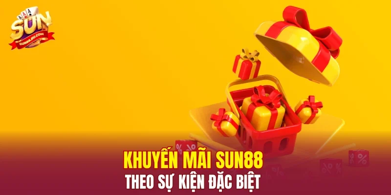 Khuyến mãi SUN88 theo sự kiện đặc biệt