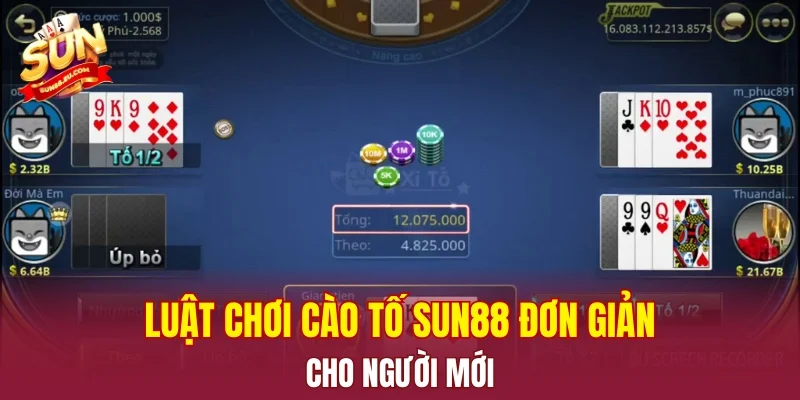 Luật chơi cào tố SUN88 đơn giản cho người mới